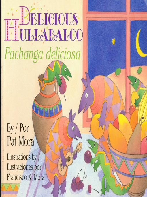 Title details for Delicious Hullabaloo by Pat Mora - Available